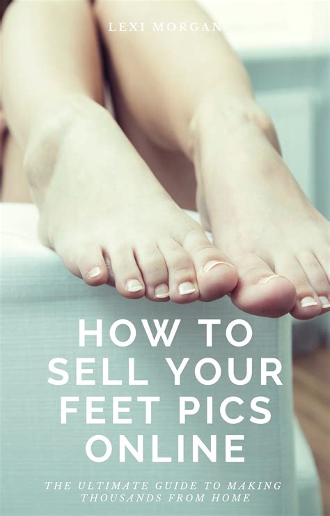 how to sell feet pics online safely|How to Successfully Sell Feet Pics